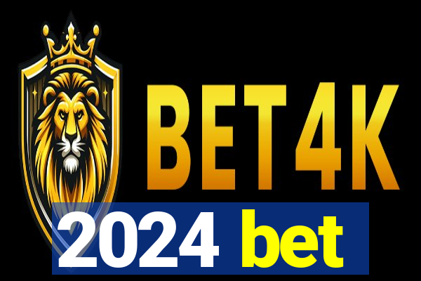 2024 bet